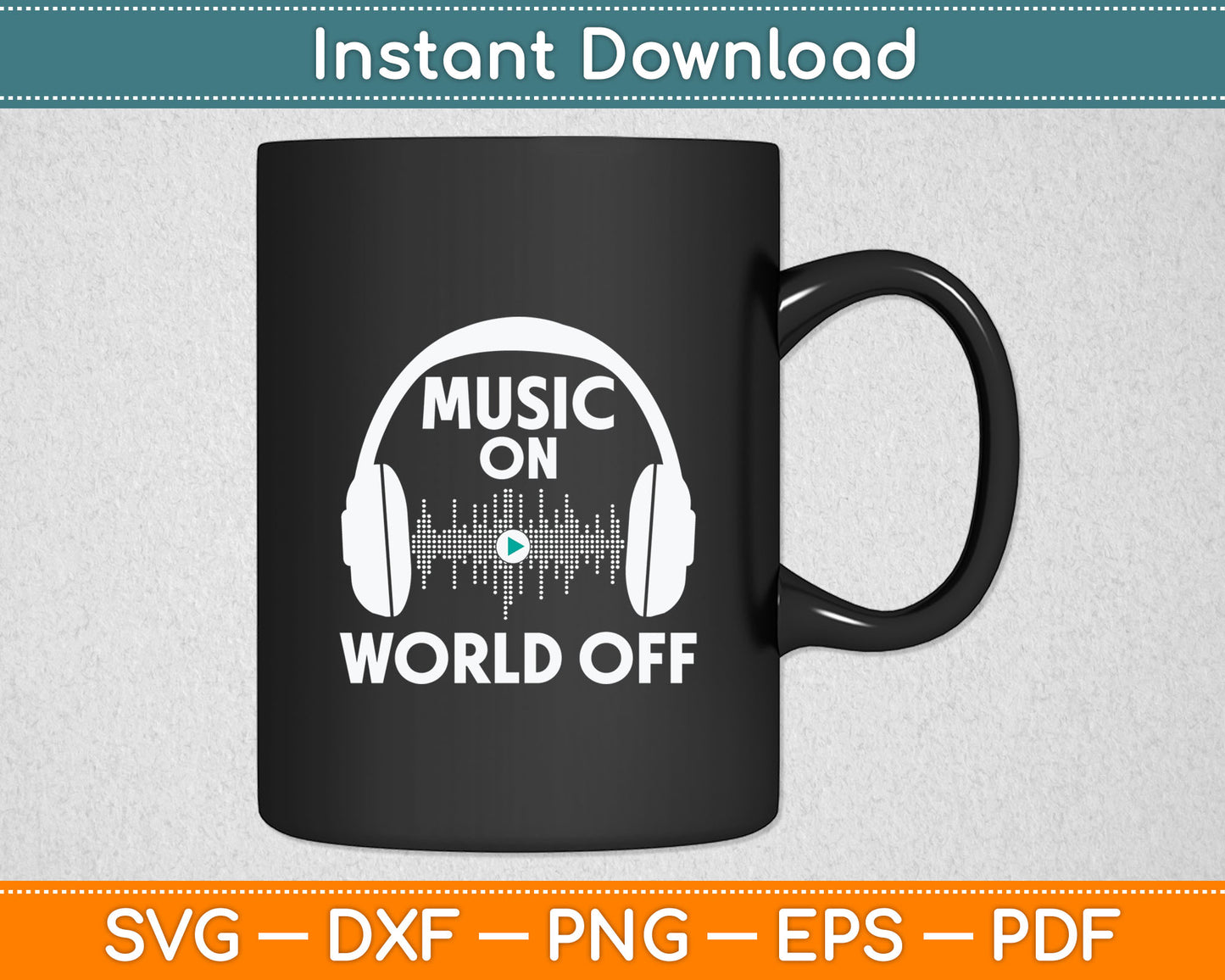 Music On World Off Cool Music DJ Svg Digital Cutting File