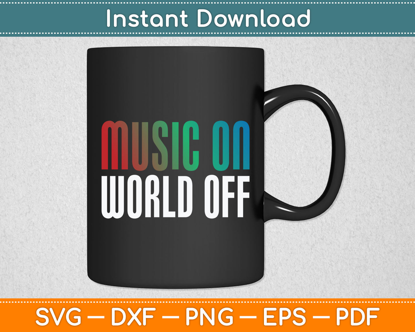 Music On World Off Music Lovers DJ Musicians Svg Digital Cutting File