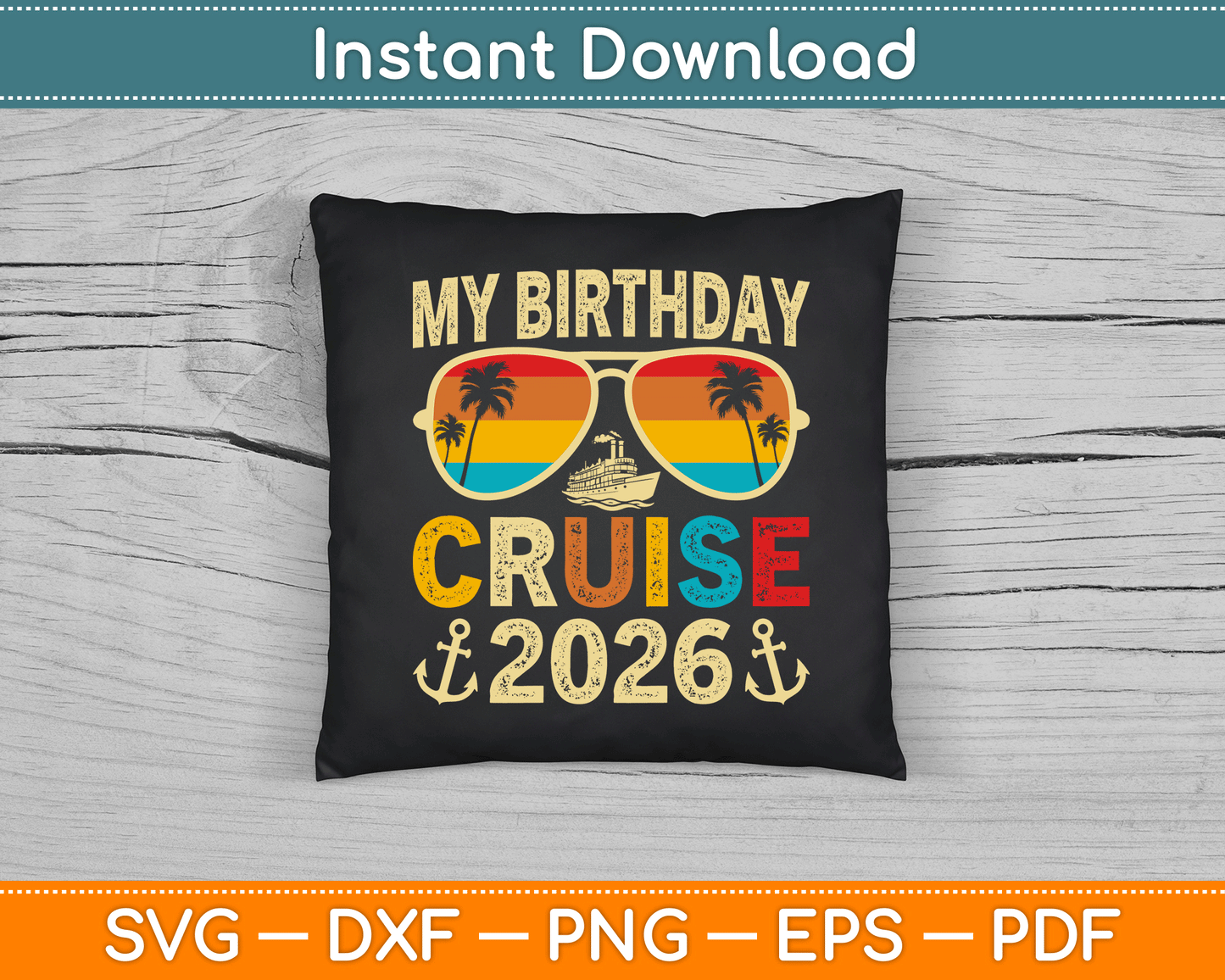 My Birthday Cruise 2026 Party Cruise Birthday SVG Digital Cutting File