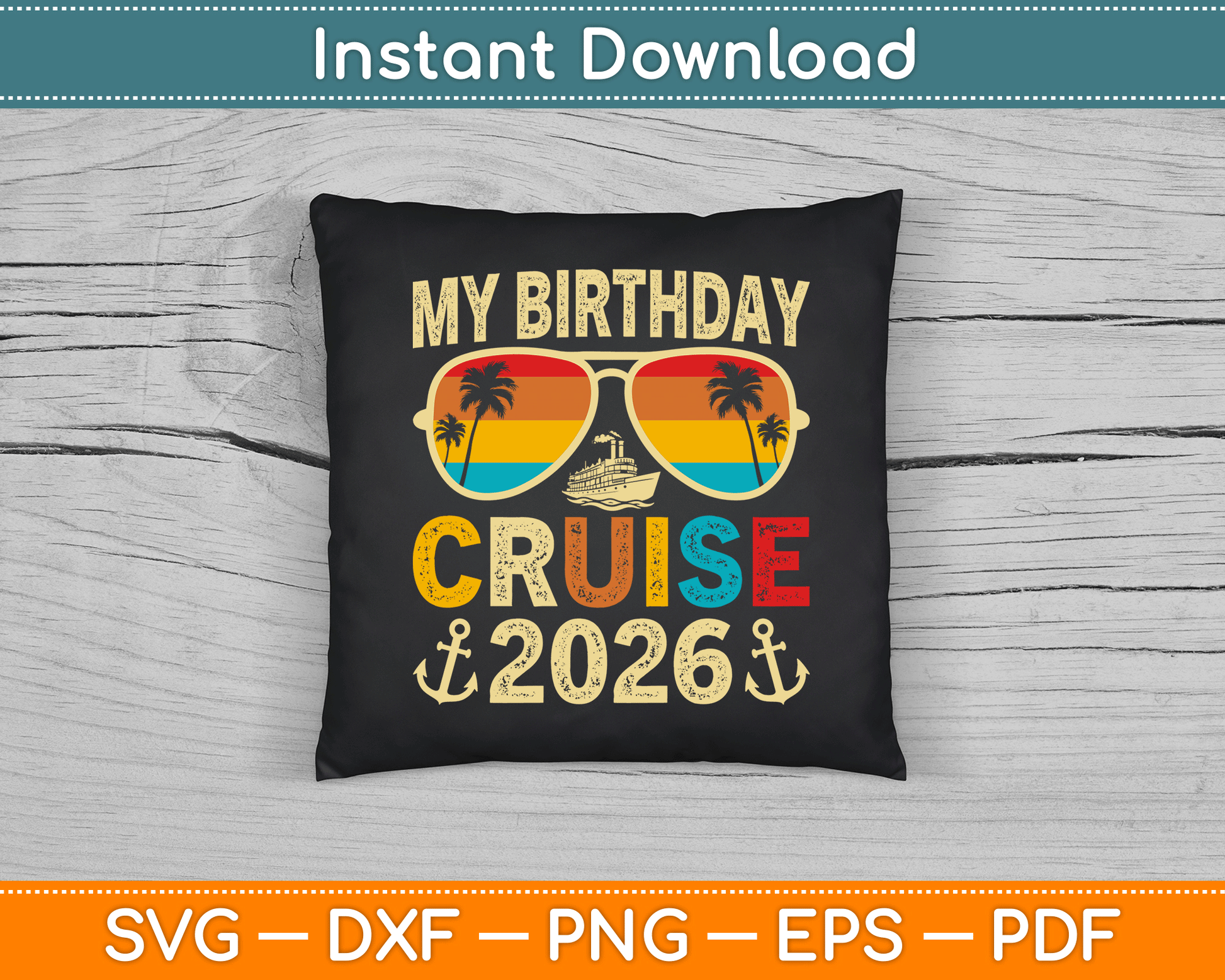 My Birthday Cruise 2026 Party Cruise Birthday SVG Digital Cutting File