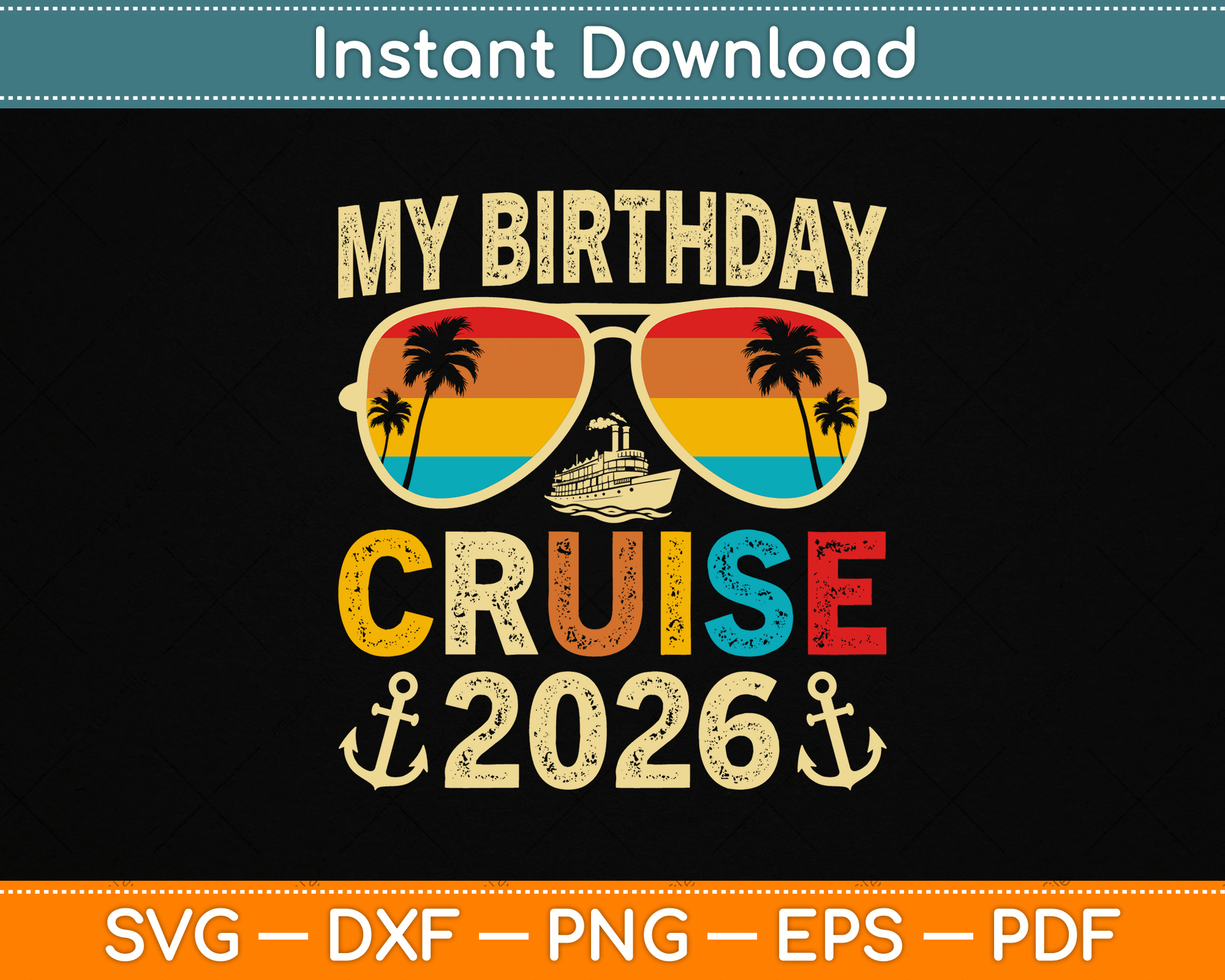 My Birthday Cruise 2026 Party Cruise Birthday SVG Digital Cutting File