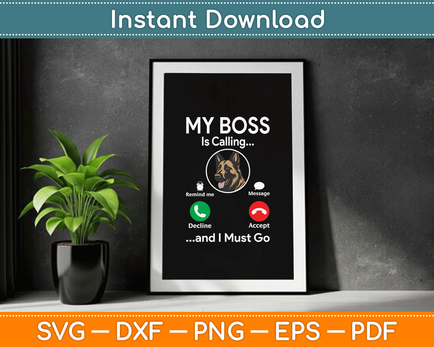My Boss Is Calling German Shepherd Dog Owner Pet Lover SVG Digital Cutting File