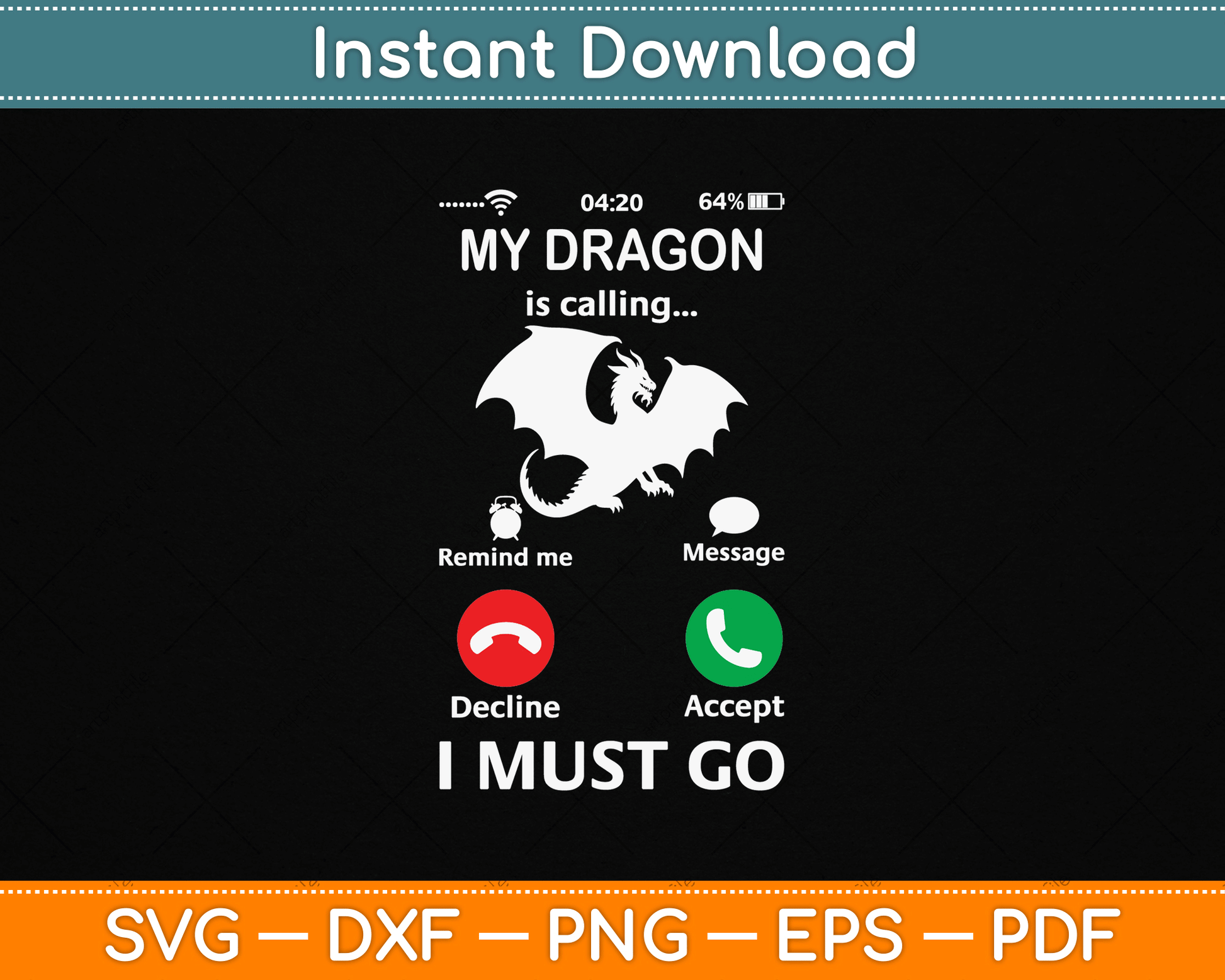 My Dragon is Calling and I Must Go Funny Phone Screen SVG Digital Cutting File