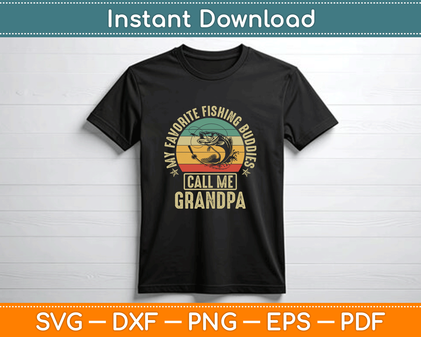 My Favorite Fishing Buddies Call Me Grandpa SVG Digital Cutting File