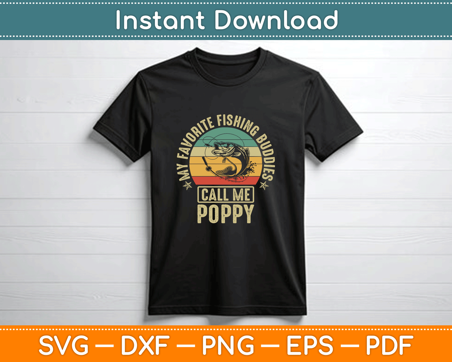 My Favorite Fishing Buddies Call Me Poppy SVG Digital Cutting File