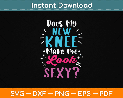 My New Knee SVG design featuring a funny knee replacement surgery joke