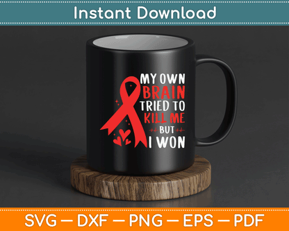 My Own Brain Tried To kill Me But I Won-Stroke Awareness SVG Digital Cutting File