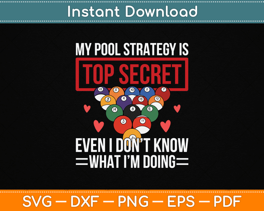 My Pool Strategy Is Top Secret Funny Pool Player Billiards SVG Digital Cutting File