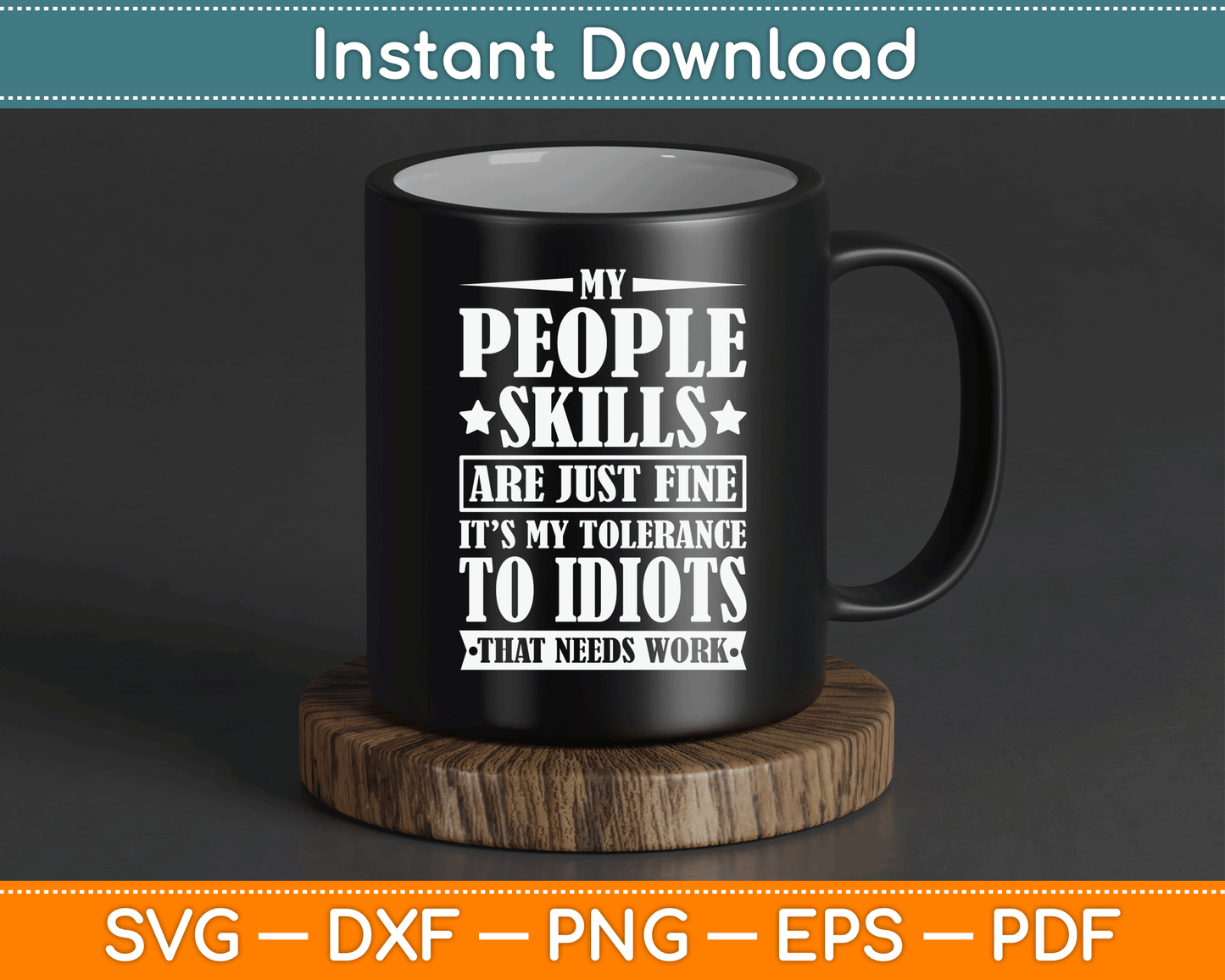 My Tolerance to Idiots Needs Work Funny Sarcasm SVG Digital Cutting File