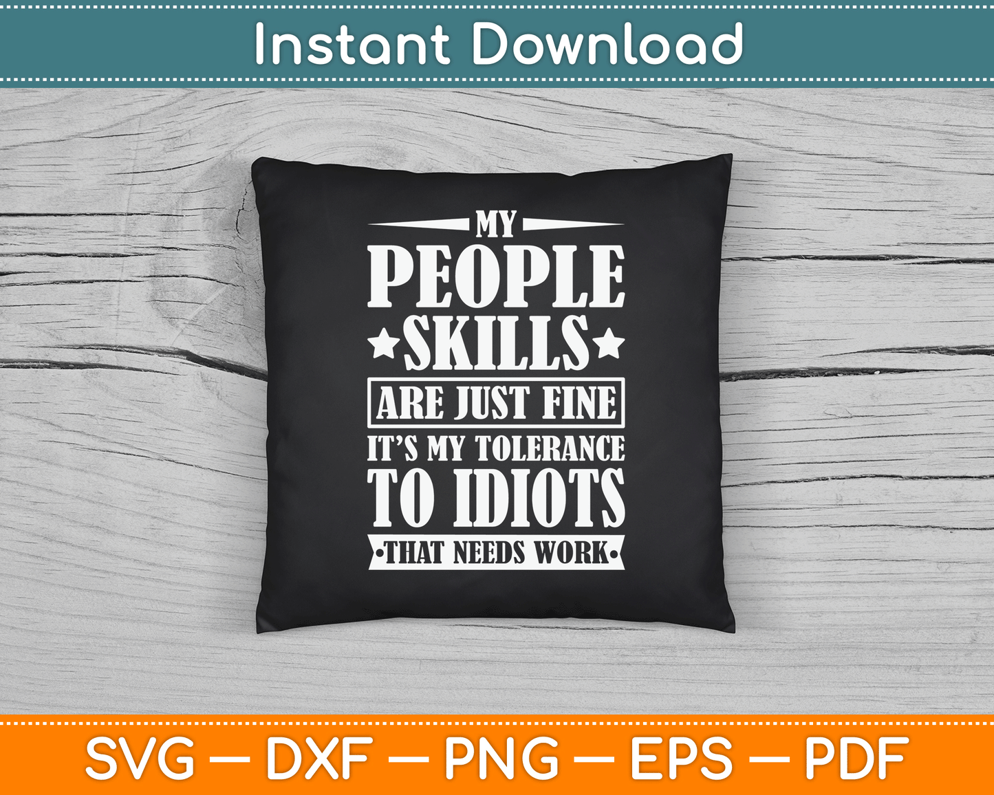 My Tolerance to Idiots Needs Work Funny Sarcasm SVG Digital Cutting File