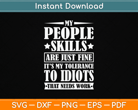 My Tolerance to Idiots Needs Work Funny Sarcasm SVG Digital Cutting File