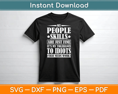 My Tolerance to Idiots Needs Work Funny Sarcasm SVG Digital Cutting File