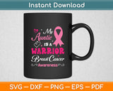 My Auntie Is A Warrior Breast Cancer Awareness Svg Digital Cutting File