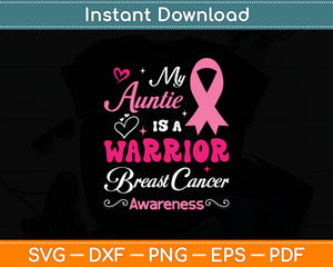 My Auntie Is A Warrior Breast Cancer Awareness Svg Digital Cutting File