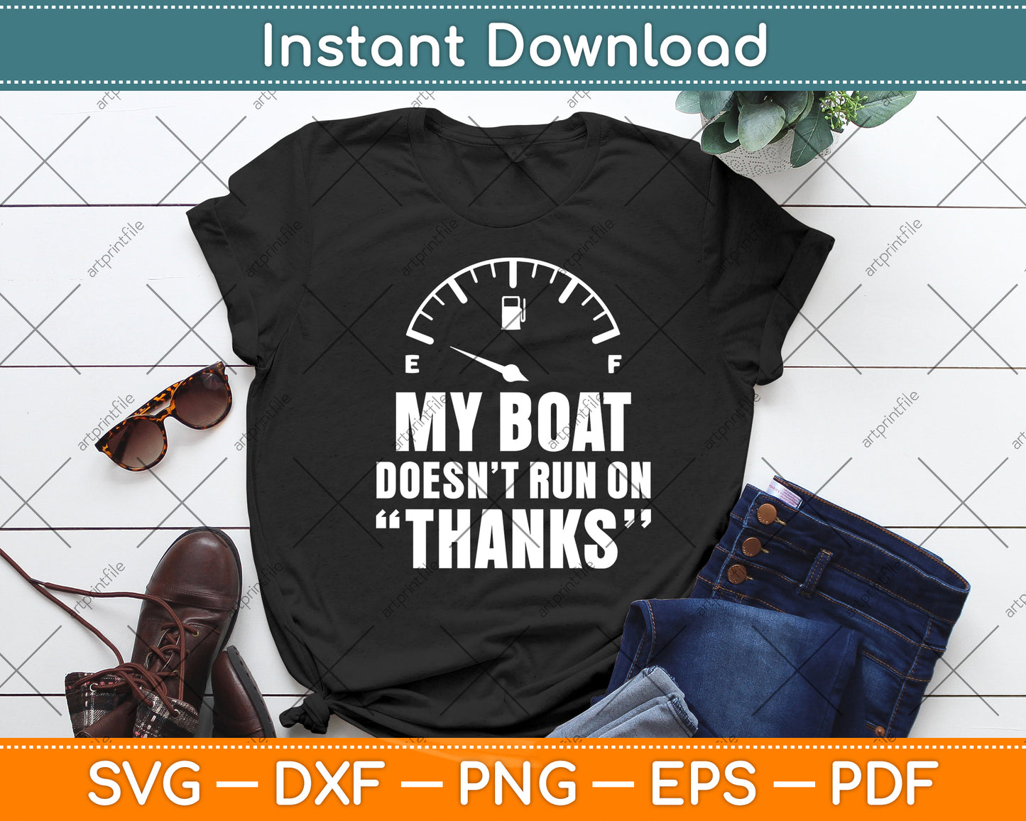 My Boat Doesn't Run On Thanks Funny Boating Sayings Svg Digital Cutting File