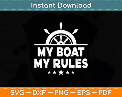 My Boat My Rules Captain Funny Svg Digital Cutting File