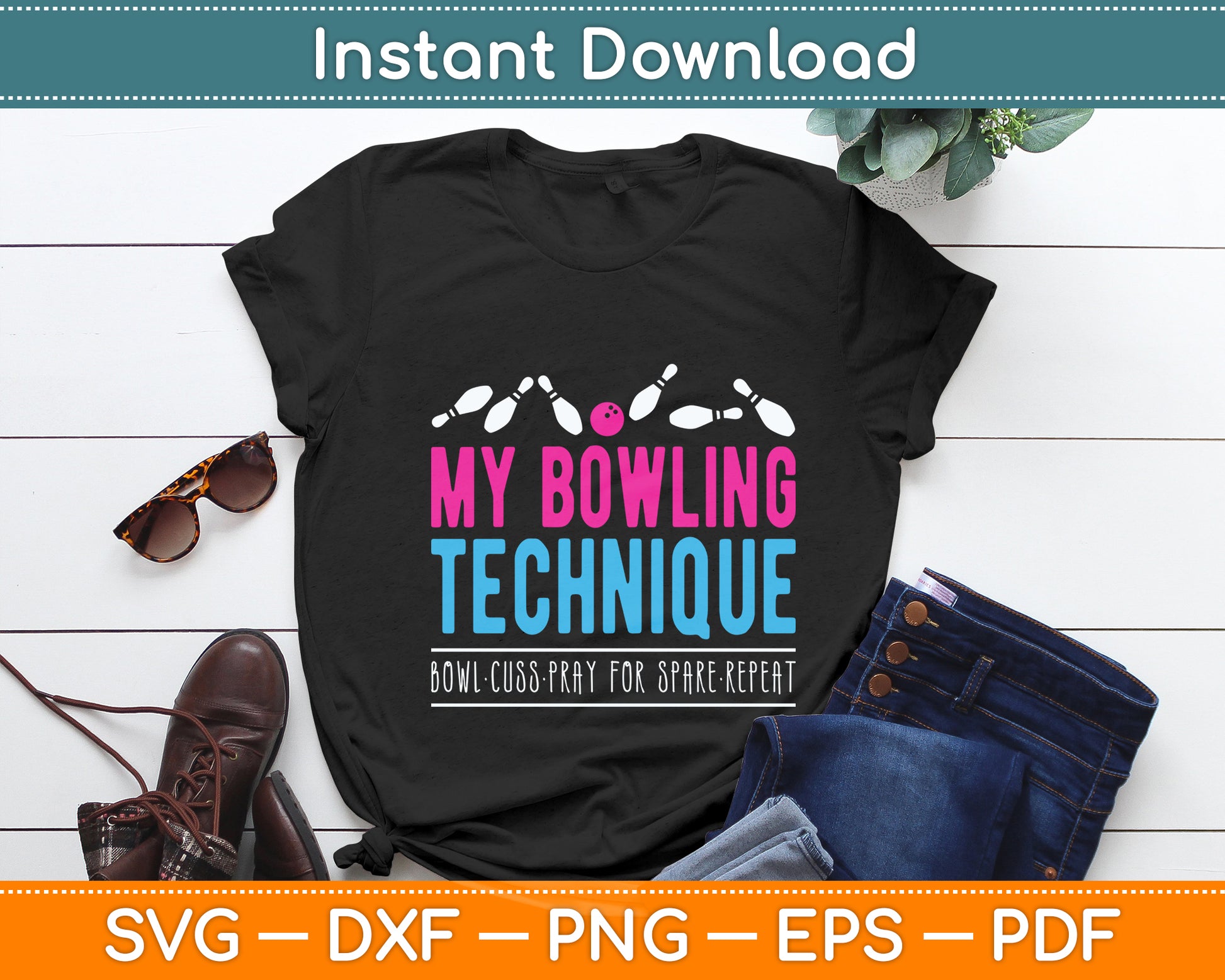 My Bowling Technique - Bowler Funny Svg Png Dxf Digital Cutting File