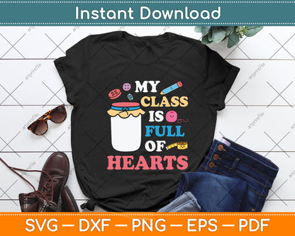 My Class Is Full Of Sweethearts Teacher Svg Design Digital Cutting File