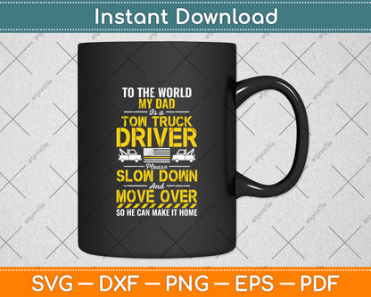 My Dad Is A Tow Truck Operator Svg Digital Cutting File