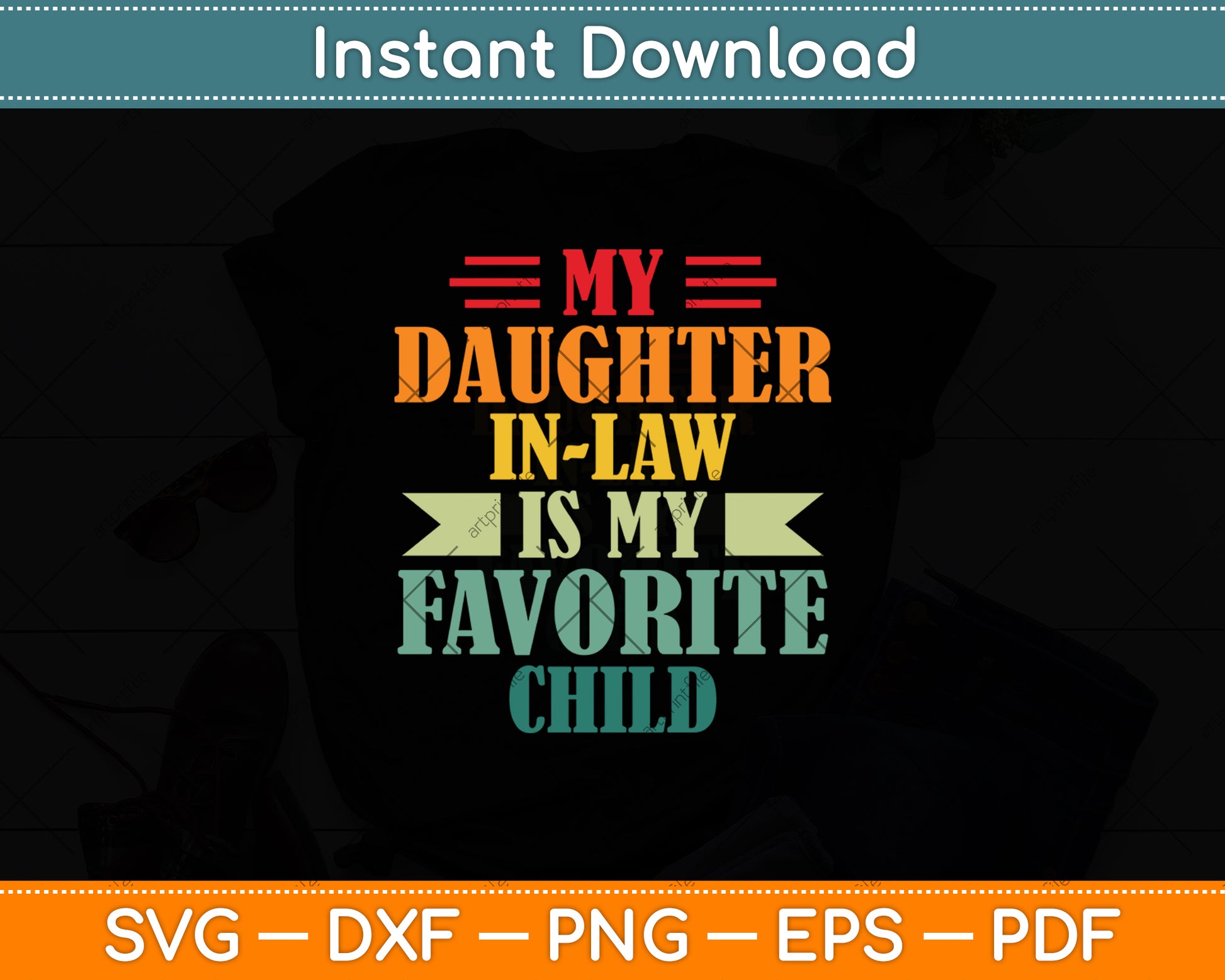 My Daughter In Law Is My Favorite Child Father's Day in Law Svg Digital Cutting File