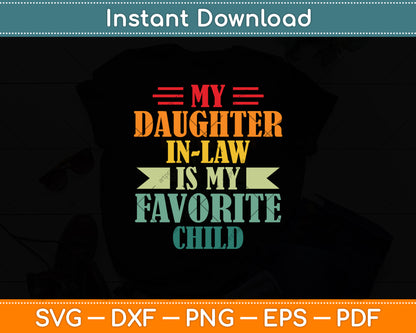 My Daughter In Law Is My Favorite Child Father's Day in Law Svg Digital Cutting File