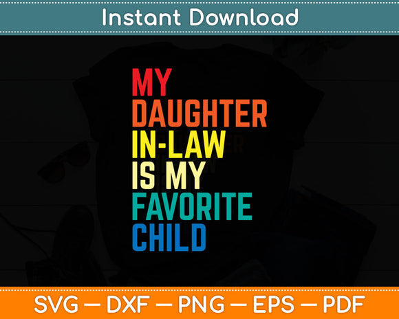 My Daughter In Law Is My Favorite Child Fathers Day Svg Digital Cutting File