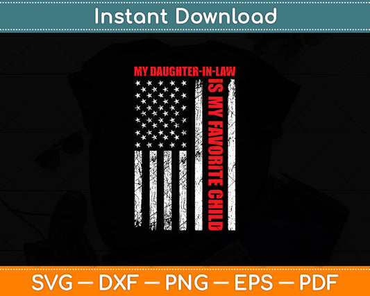 My Daughter-In-Law Is My Favorite Child American Flag Svg Digital Cutting File