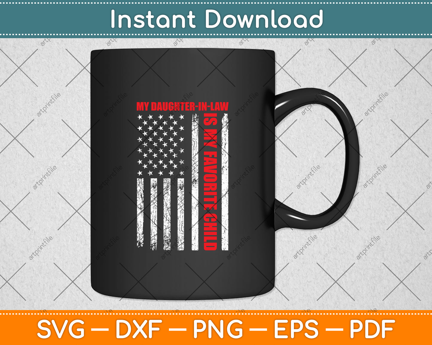 My Daughter-In-Law Is My Favorite Child American Flag Svg Digital Cutting File