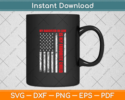 My Daughter-In-Law Is My Favorite Child American Flag Svg Digital Cutting File