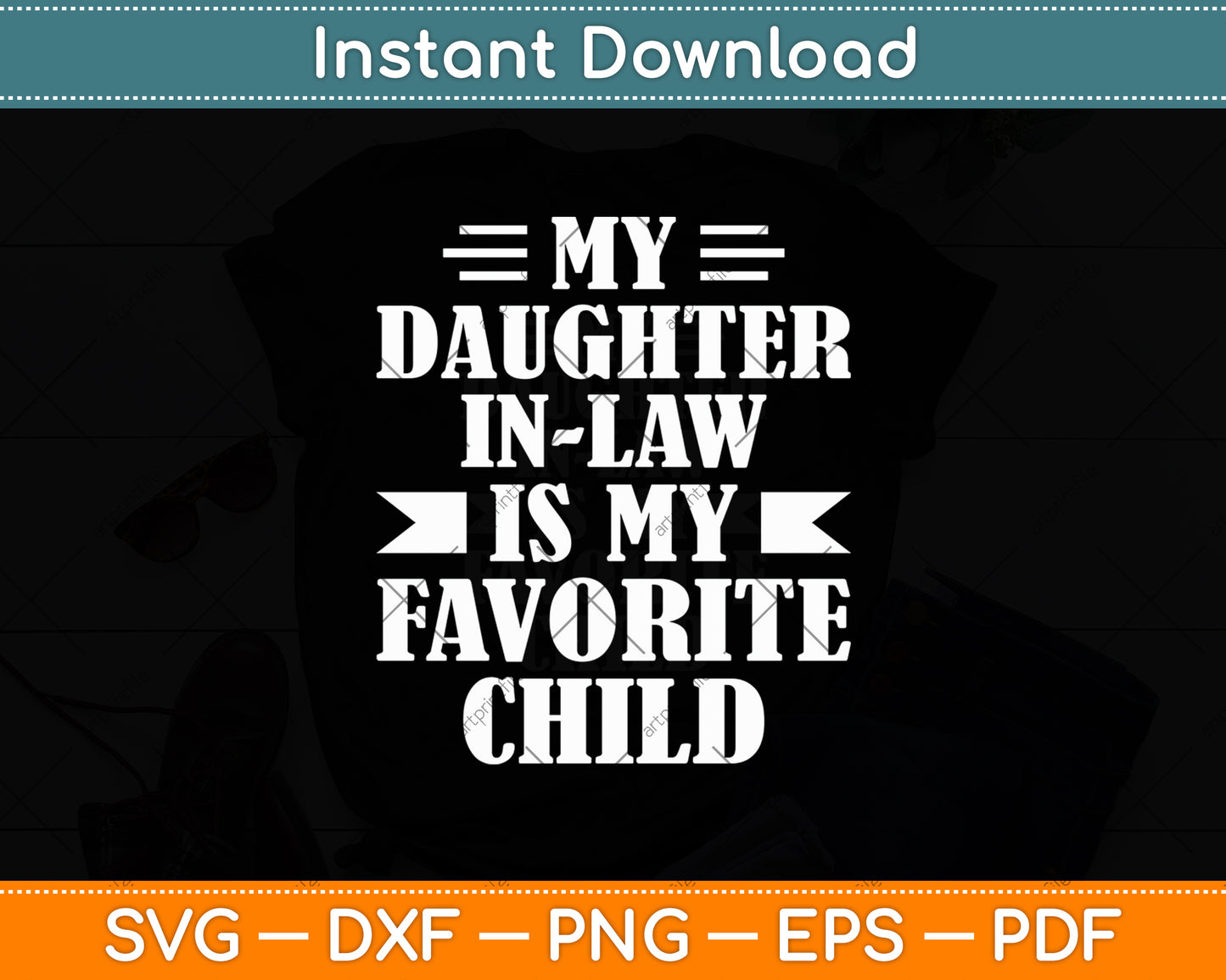 My Daughter-In-Law Is My Favorite Child Fathers Day Svg Design Cut File