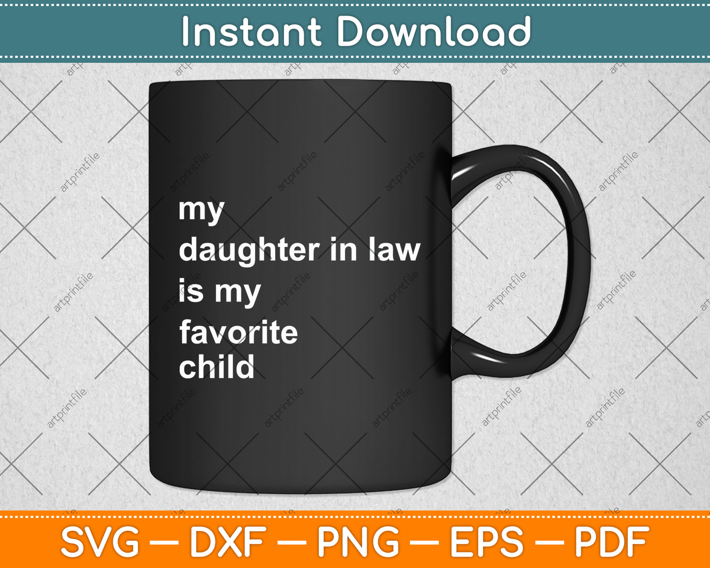 My Daughter-In-Law Is My Favorite Child Funny Fathers Day Svg Digital Cutting File