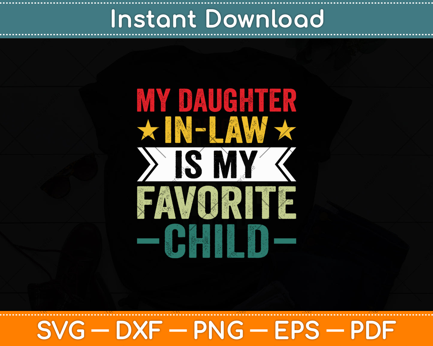 My Daughter-In-Law Is My Favorite Child Funny Retro Svg Digital Cutting File