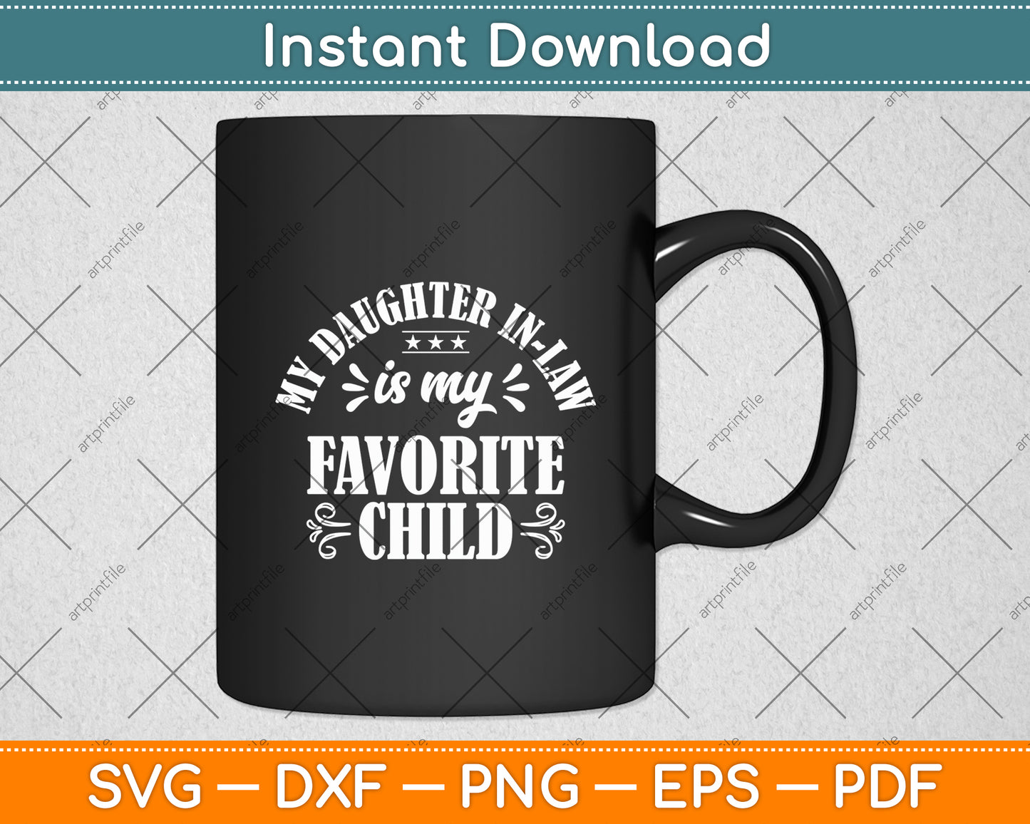 My Daughter-In-Law Is My Favorite Child Mother-in-Law Svg Digital Cutting File