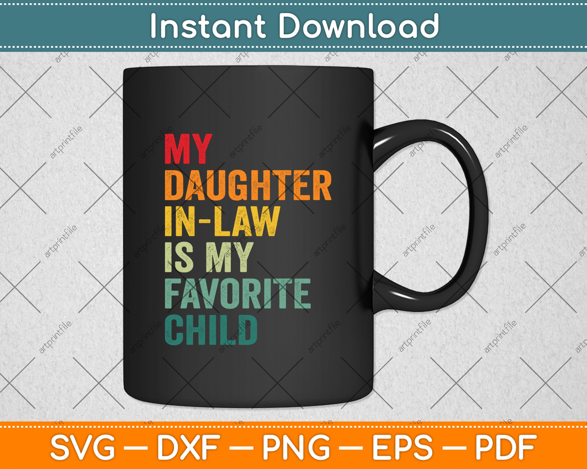 My Daughter-In-Law Is My Favorite Child Retro Fathers Day Svg Digital Cutting File