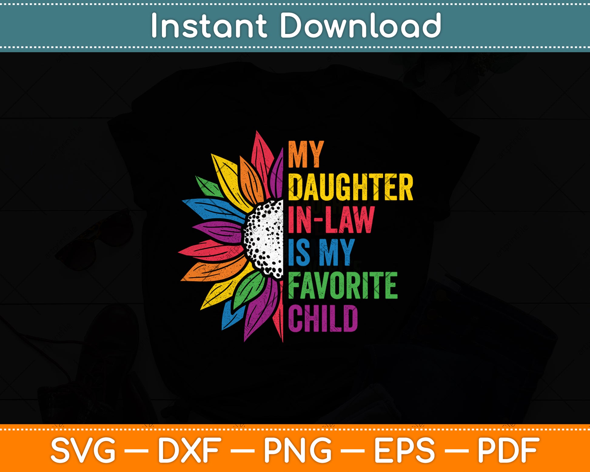 My Daughter-In-Law Is My Favorite Child Sunflower Svg Digital Cutting File