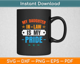 My Daughter-In-Law Is My Pride Svg Digital Cutting File