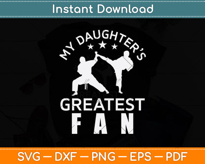 My Daughter’s Greatest Fan Svg Png Dxf Digital Cutting File