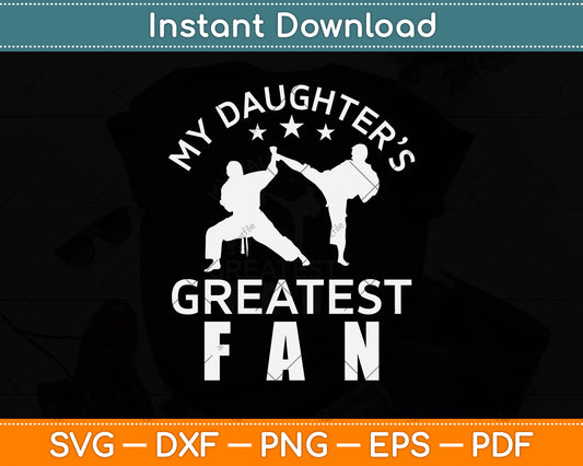 My Daughter’s Greatest Fan Svg Png Dxf Digital Cutting File