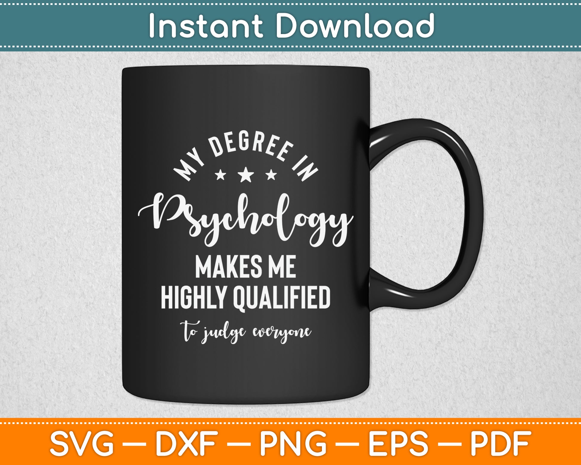 My Degree In Psychology Sarcastic Psychologist Funny Svg Png Dxf Digital Cutting File