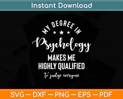 My Degree In Psychology Sarcastic Psychologist Funny Svg Png Dxf Digital Cutting File