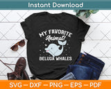 My Favorite Animal Beluga Whales Svg Digital Cutting File