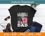 My Favorite Baseball Player Calls Me Dad Fathers Day Svg Digital Cutting File