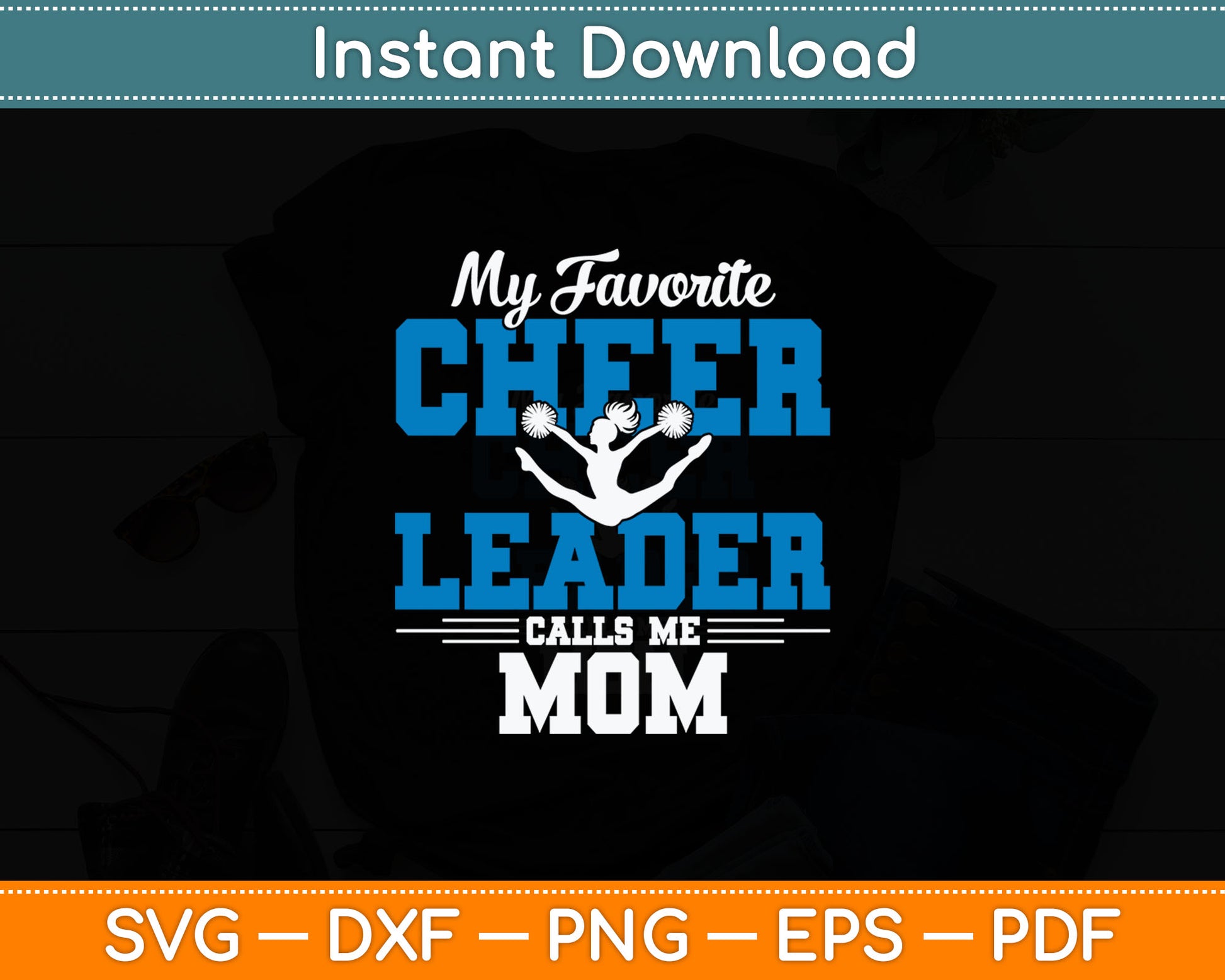My Favorite Cheerleader Calls Me Mom Cheer Mom Svg Digital Cutting File