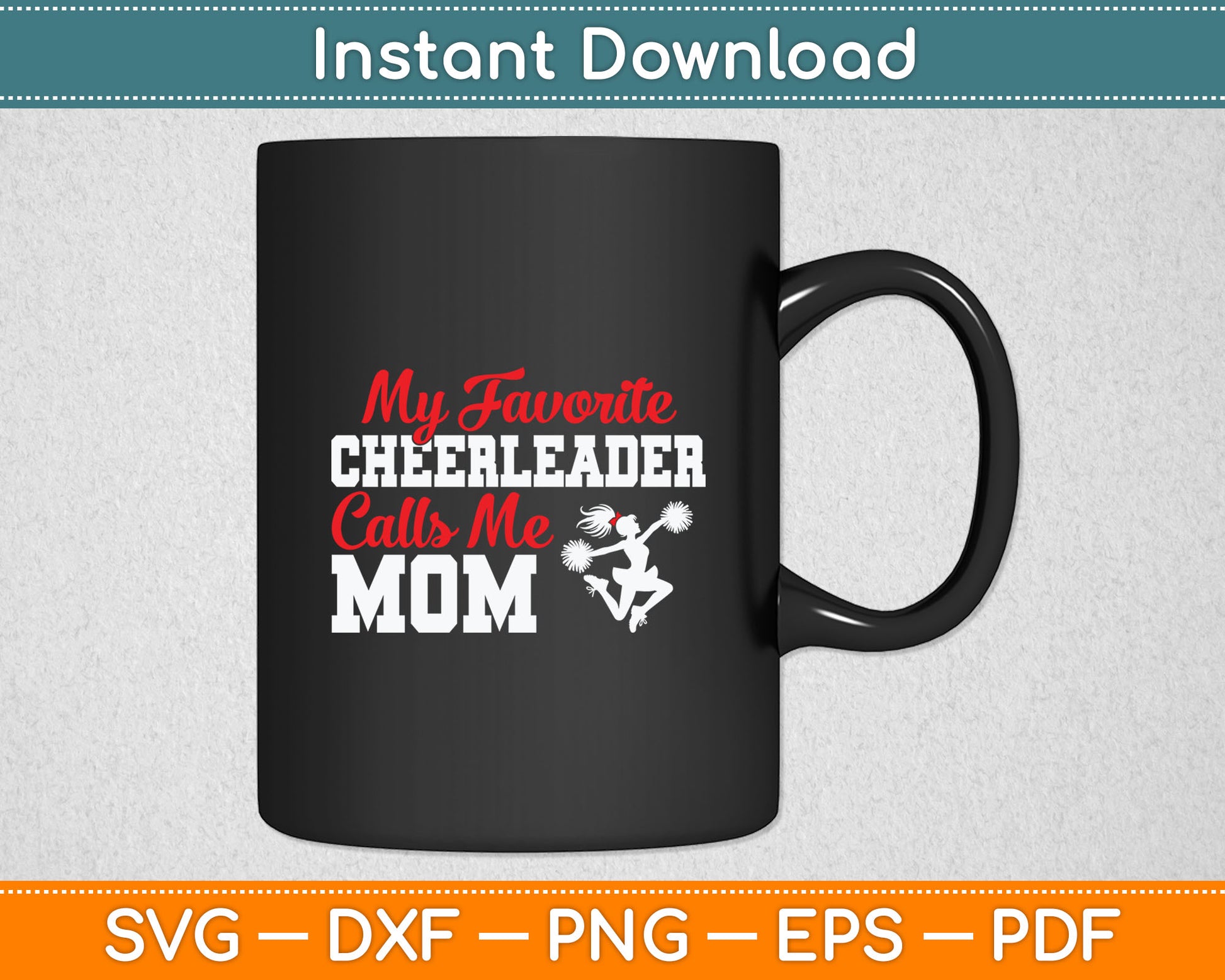My Favorite Cheerleader Calls Me Mom Funny Cheerleading Svg Digital Cutting File