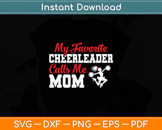 My Favorite Cheerleader Calls Me Mom Funny Cheerleading Svg Digital Cutting File