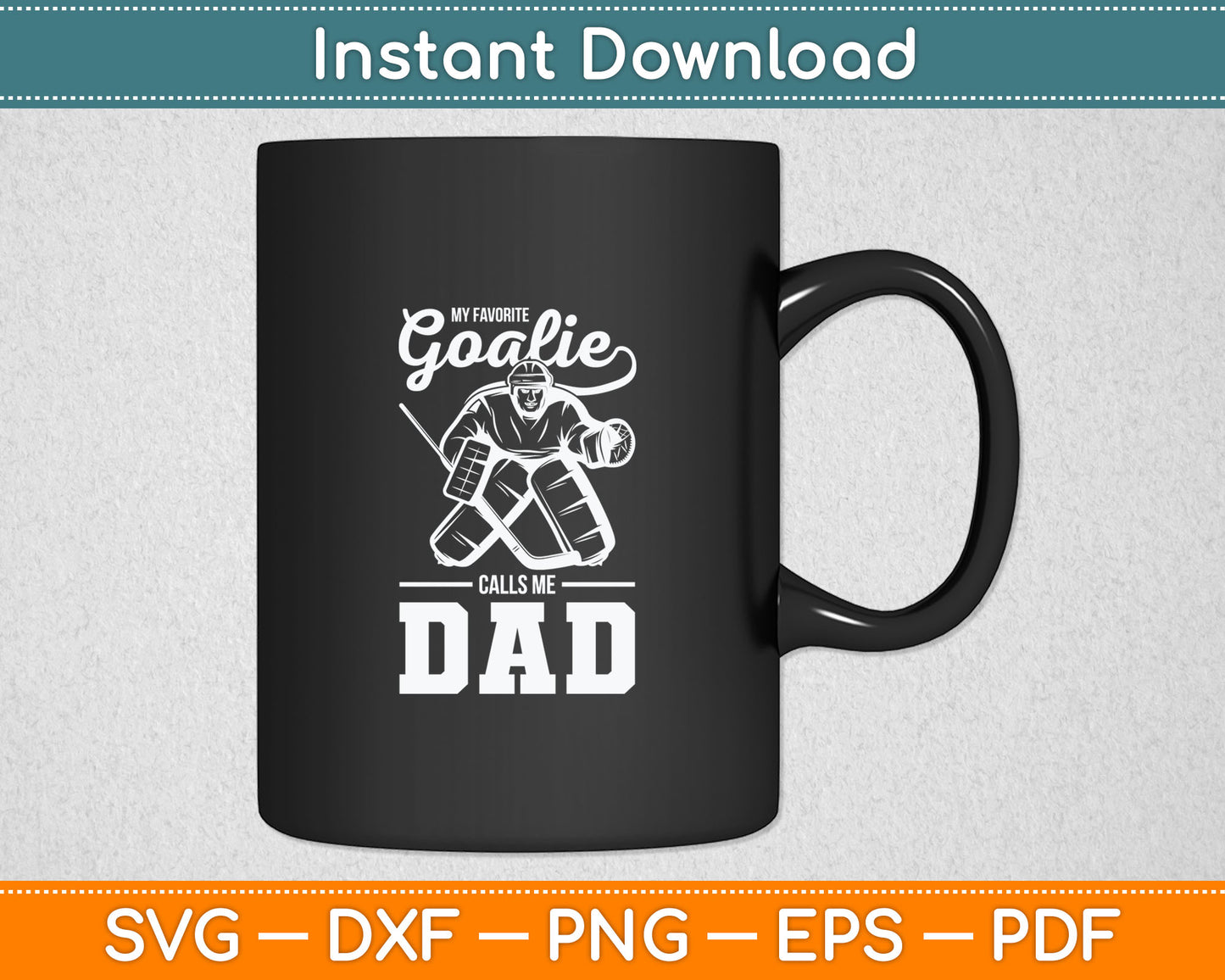 My Favorite Goalie Calls Me Dad Men Ice Hockey Player Sport Svg Digital Cutting File