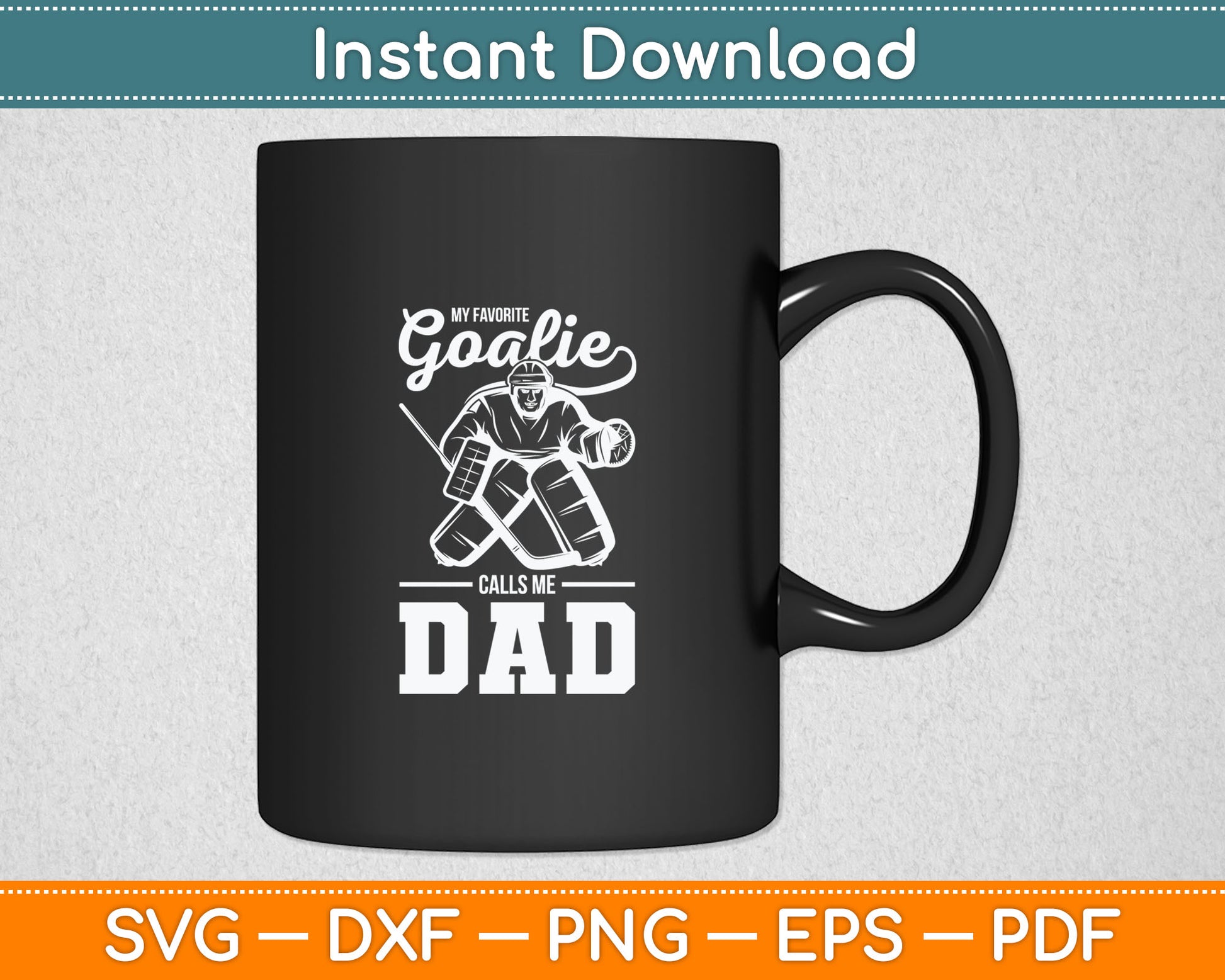 My Favorite Goalie Calls Me Dad Men Ice Hockey Player Sport Svg Digital Cutting File