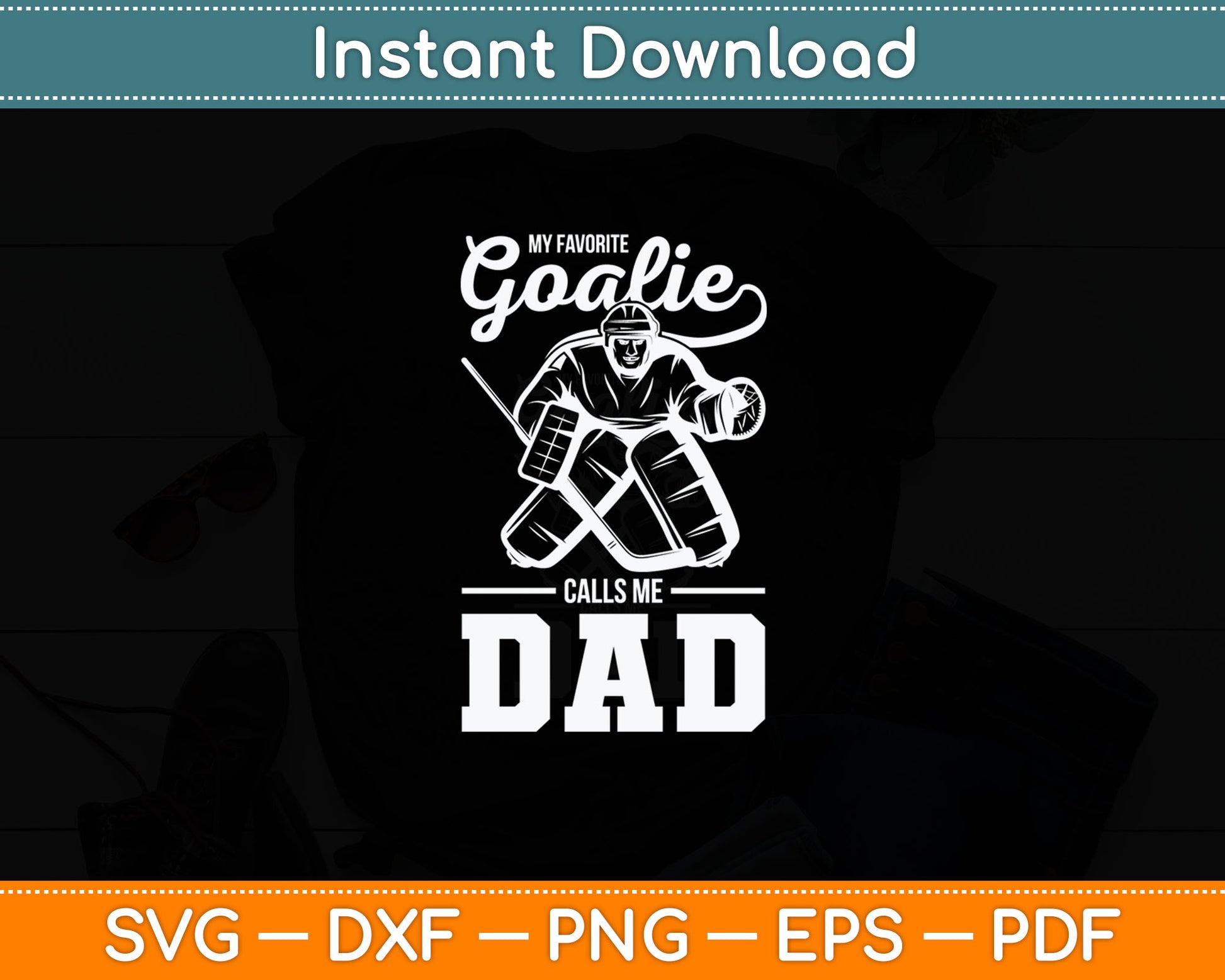 My Favorite Goalie Calls Me Dad Men Ice Hockey Player Sport Svg Digital Cutting File