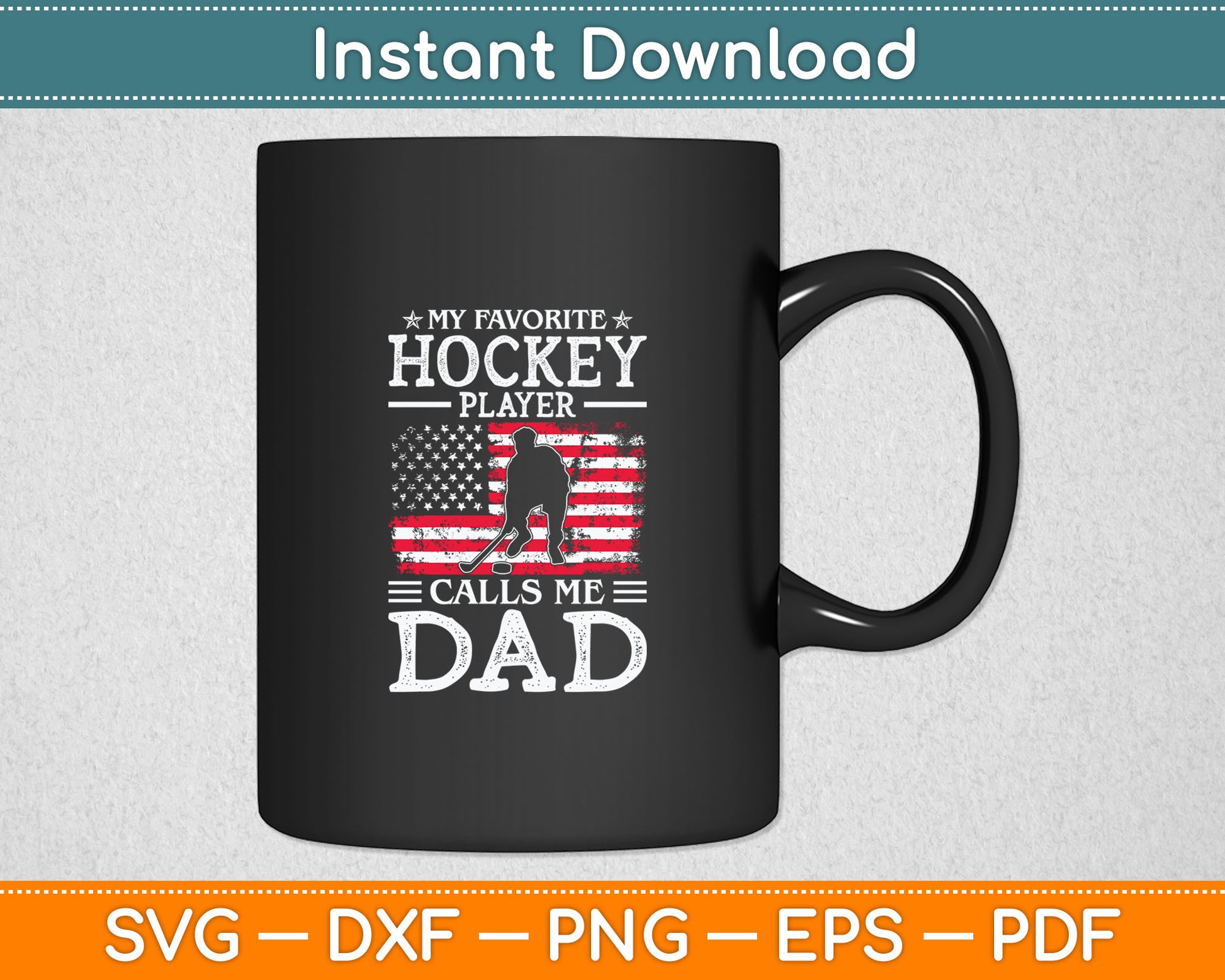 My Favorite Hockey Player Calls Me Dad USA Flag Father's Day Svg Digital Cutting File