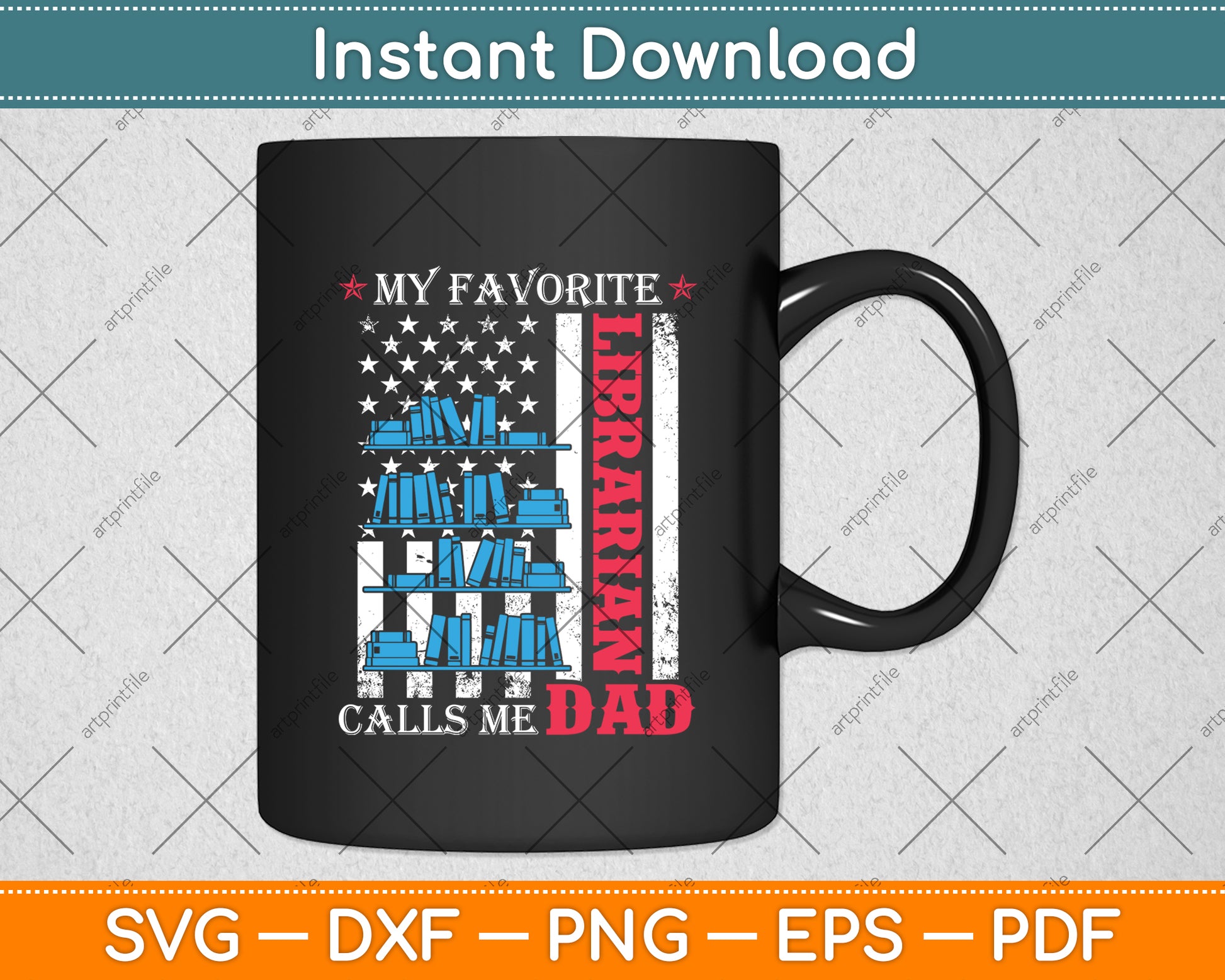 My Favorite Librarian Calls Me Dad Happy Father's Day Svg Digital Cutting File